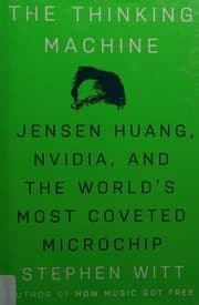 The Thinking Machine by Stephen Witt (2025)